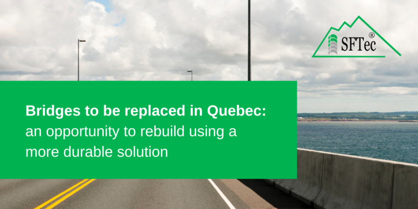 Bridges to be replaced in Quebec: an opportunity to rebuild using a more durable solution