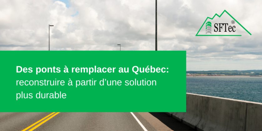 Des ponts à remplacer au Québec: reconstruire à partir d’une solution plus durable